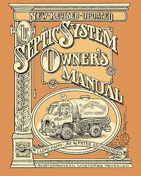The Septic System Owner's Manual: Kahn, Lloyd, Aschwanden, Peter The Septic System Owner's Manual: Kahn, Lloyd, Aschwanden, Peter
